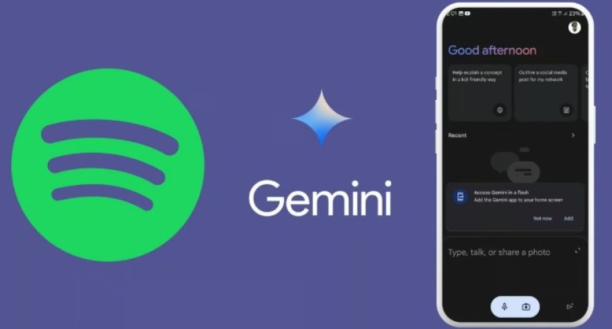 Spotify, Gemini'ye Katılıyor Müzik Deneyimi Artıyor!