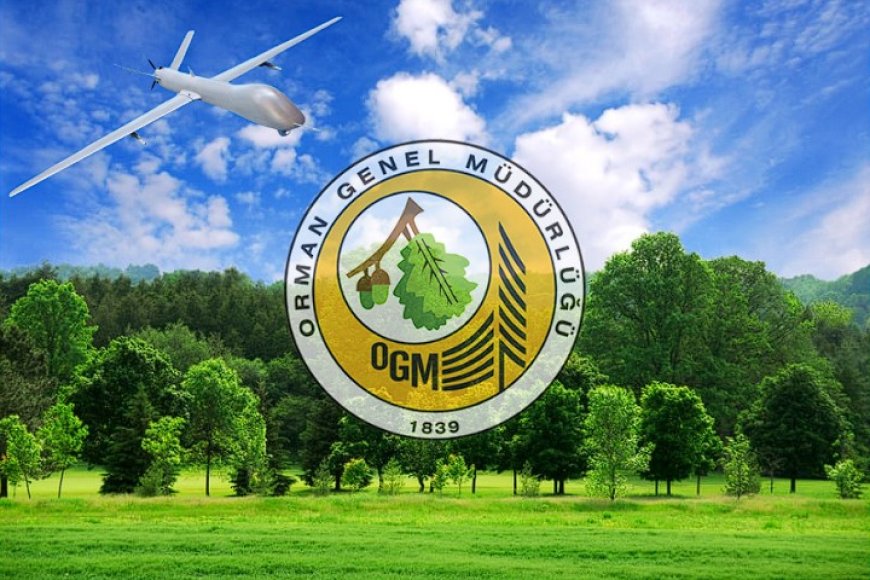 Orman Genel Müdürlüğü, Orman Koruma ve Yangınla Mücadele İçin 105 İHA Personeli Alıyor